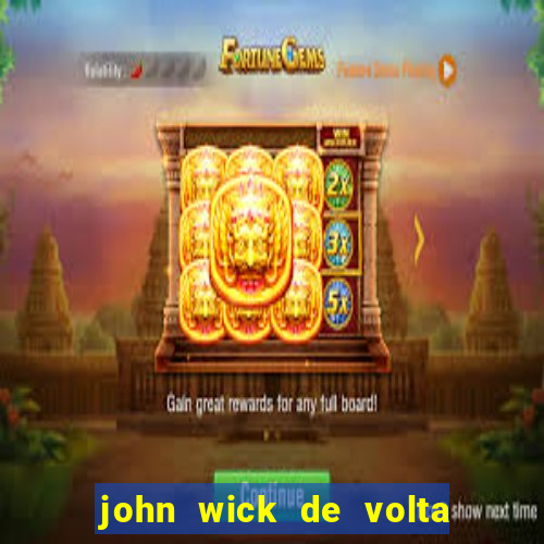 john wick de volta ao jogo dublado